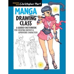 Manga Drawing Class: A Guided Sketchbook for Creating Fantasy & Adventure Charac